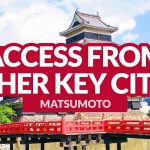 MATSUMOTO: Getting There from Other Key Cities in Japan