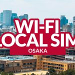 INTERNET CONNECTION IN OSAKA: Pocket Wifi Rental and Local SIM