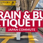 JAPAN COMMUTE: Train and Bus Etiquette