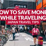 TRAVEL TIPS: How to Save Money While Traveling Around Japan