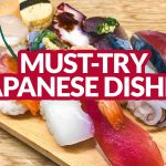 JAPAN EATS: 12 Must-Eat Dishes