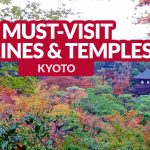 KYOTO: 10 Must-Visit Temples and Shrines