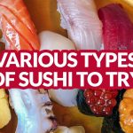 JAPAN EATS: Different Types of Sushi to Try