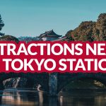 TOKYO: Things to Do Near Tokyo Station